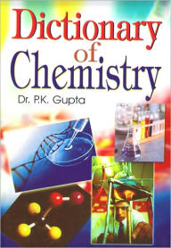 Title: Dictionary of Chemistery, Author: Dr. P.K Gupta