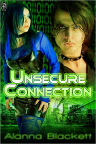 Title: Unsecure Connection, Author: Alanna Blackett