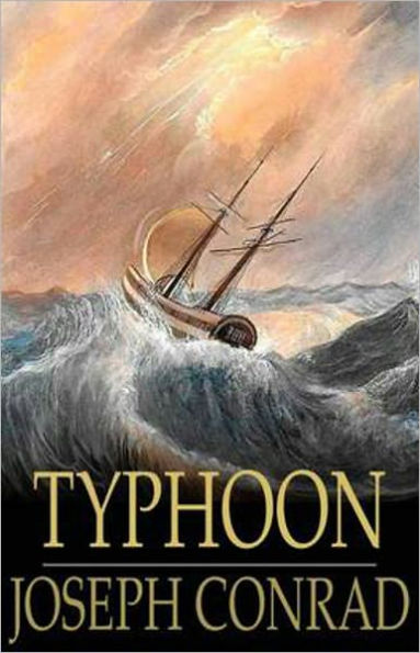 Typhoon: A Nautical, Fiction and Literature Classic By Joseph Conrad! AAA+++