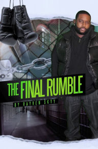 Title: The Final Rumble, Author: Rayven Skyy