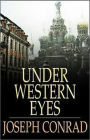 Under Western Eyes: A Fiction and Literature, Espionage Classic By Joseph Conrad! AAA+++