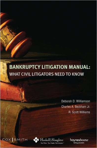 Bankruptcy Litigation Manual: What Civil Litigators Need to Know