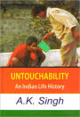 Untouchability: An Indian Life History