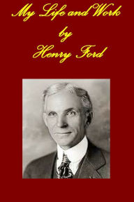 Title: My Life and Work, Author: Henry Ford