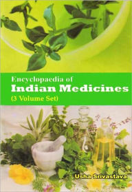 Title: Encyclopaedia of Indian Medicines [Vol. 3], Author: Usha Srivastava