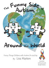 Title: The Funny Side of Autism Around The World, Author: Lisa Masters