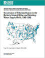 Occurrence of Trihalomethanes in the Nation’s Ground Water and Drinking-Water Supply Wells, 1985–2002