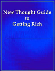 Title: New Thought Guide to Getting Rich, Author: E. Gardner