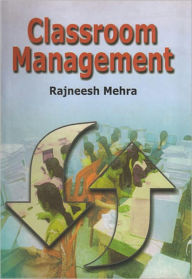 Title: Classroom Management, Author: Rajneesh Mehra