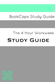 Title: The 4-Hour Workweek (A BookCaps Study Guide), Author: BookCaps