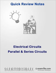 Title: Physics Quick Review: Electrical Circuits (Parallel and Series Circuits), Author: Singh