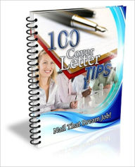 Title: Highly Effective - 100 Cover Letter Tips - Nail That Dream Jobs!, Author: Irwing