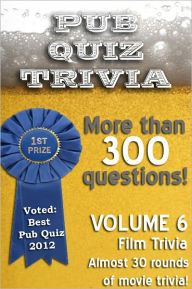 Title: Pub Quiz Trivia: Volume 6 - Film Trivia, Author: Bryan Young