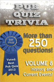 Title: Pub Quiz Trivia: Volume 8 - History and Current Events, Author: Bryan Young