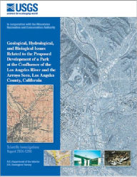 Title: Geological, hydrological, and biological issues related to the proposed development of a park at the confluence of the Los Angeles River and the Arroyo Seco, Los Angeles County, California, Author: Michael Land