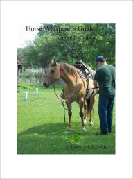 Title: Horse Whisperer's Guide to Raising Children, Author: Terry McBeain