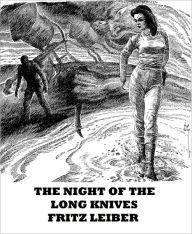 Title: The Night of the Long Knives, Author: Fritz Leiber