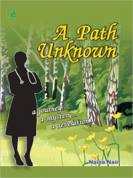 Title: A Path Unknown, Author: Naina Nair