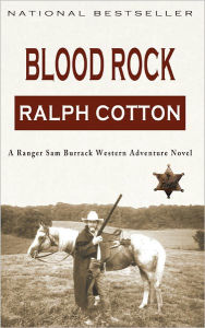 Title: Blood Rock (Ranger Sam Burrack - Big Iron Series #6), Author: Ralph Cotton