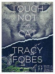 Title: Touch Not the Cat, Author: Tracy Fobes