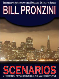 Title: Scenarios - A Collection of Nameless Detective Stories, Author: Bill Pronzini