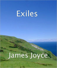 Title: Exiles, Author: James Joyce