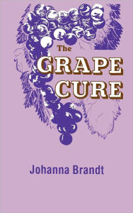 Title: Grape Cure, The, Author: Johanna Brandt