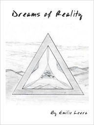 Title: Dreams of Reality, Author: Emilio Levra