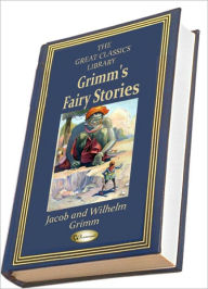 Title: Grimm's Fairy Stories (Illustrated) (THE GREAT CLASSICS LIBRARY), Author: Brothers Grimm