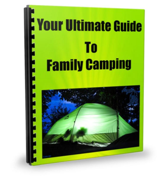 Your Ultimate Guide To Family Camping