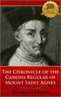 The Chronicle of the Canons Regular of Mount St. Agnes