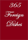 365 FOREIGN DISHES