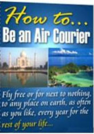 Title: How To Be An Air Courier, Author: Avril Harpet