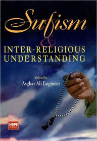 Title: Sufism and Inter-Religious Understanding, Author: Asghar Ali Engineer