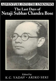 Title: The Last Days of Netaji Subhas Chandra Boss, Author: K. C. Yadav