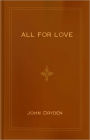 All For Love or, The World Well Lost: A Tragedy Classic By John Dryder! AAA+++