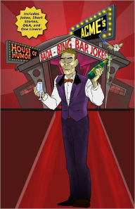 Title: ACME'S HOUSE OF HUMOR: Bada-Bing Bar Jokes, Author: ACME'S House of Humor