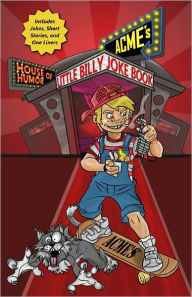 Title: ACME'S HOUSE OF HUMOR: Little Billy Joke Book, Author: ACME'S House of Humor
