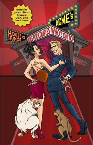 Title: ACME'S HOUSE OF HUMOR: Jokes For Couples: Who's On Top, Author: ACME'S House of Humor
