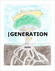 Title: GENERATION, Author: Tom Stolz