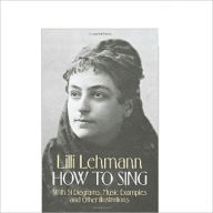 Title: How To Sing, Author: Lillie Lehmann