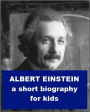 Albert Einstein - A Short Biography for Kids
