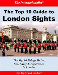 Title: Top 10 Guide to London Sights (THE INTERNATIONALIST), Author: Swetha Ramachandran