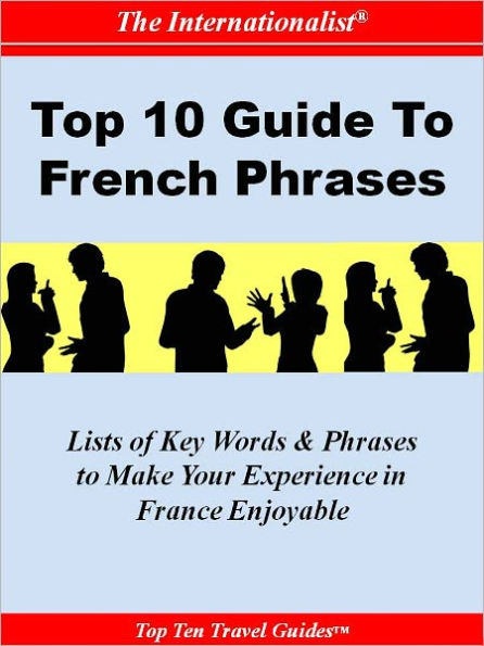 Top 10 Guide to French Phrases (THE INTERNATIONALIST)