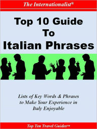 Title: Top 10 Guide to Italian Phrases (THE INTERNATIONALIST), Author: Sharri Whiting