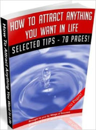 Title: How To Attract Anything You Want In Life, Author: Laiftllc.com