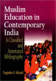 Title: Muslim Education in Contemporary India, Author: Yoginder S. Sikand