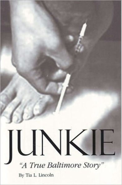 Junkie - A True Baltimore Story