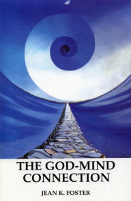 Title: The God-Mind Connection, Author: Jean K. Foster