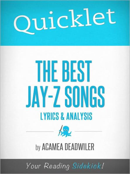 Quicklet on The Best Jay-Z Songs: Lyrics and Analysis